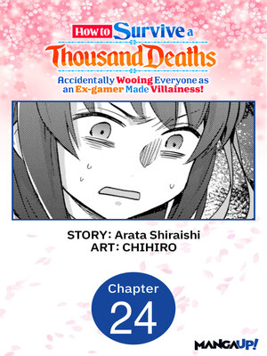 cover image of How to Survive a Thousand Deaths: Accidentally Wooing Everyone as an Ex-gamer Made Villainess!, Chapter 24
